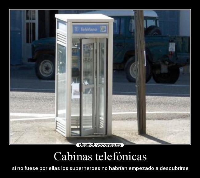 Cabinas telefónicas - si no fuese por ellas los superheroes no habrían empezado a descubrirse
