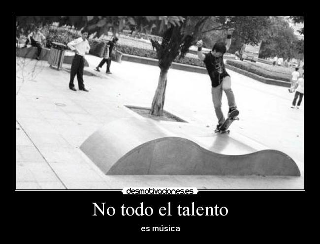 carteles talento musica adsgsfh desmotivaciones