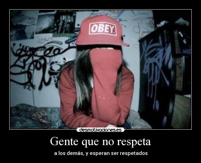 Gente que no respeta -