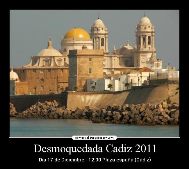 carteles desmoquedada cadiz 2011 darkkonnan desmotivaciones