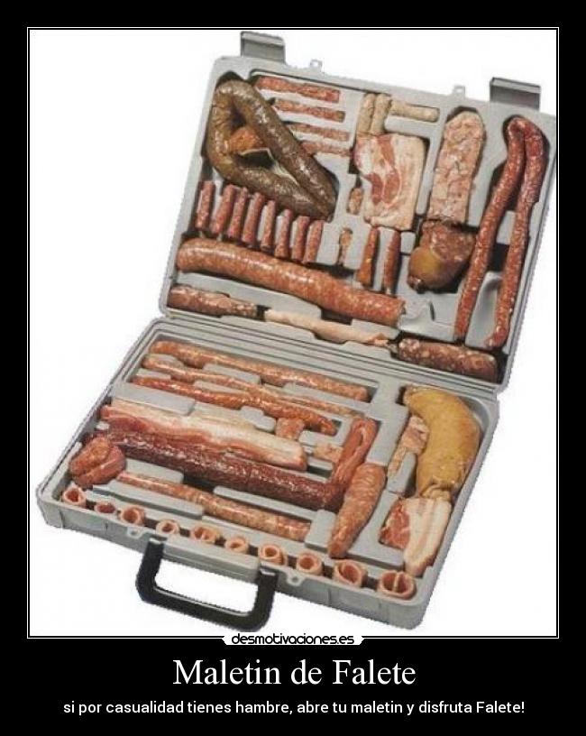 Maletin de Falete - si por casualidad tienes hambre, abre tu maletin y disfruta Falete!