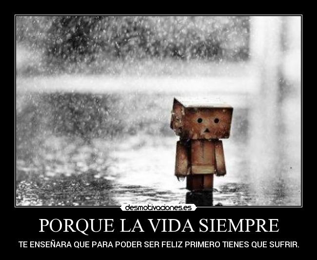 PORQUE LA VIDA SIEMPRE -