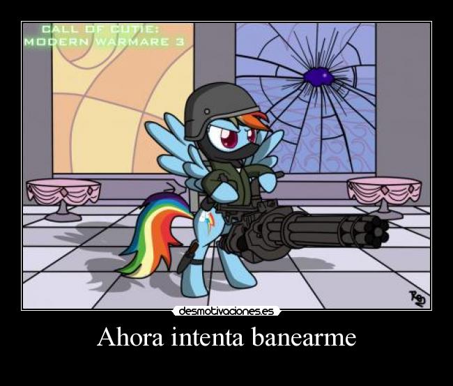 Ahora intenta banearme - 