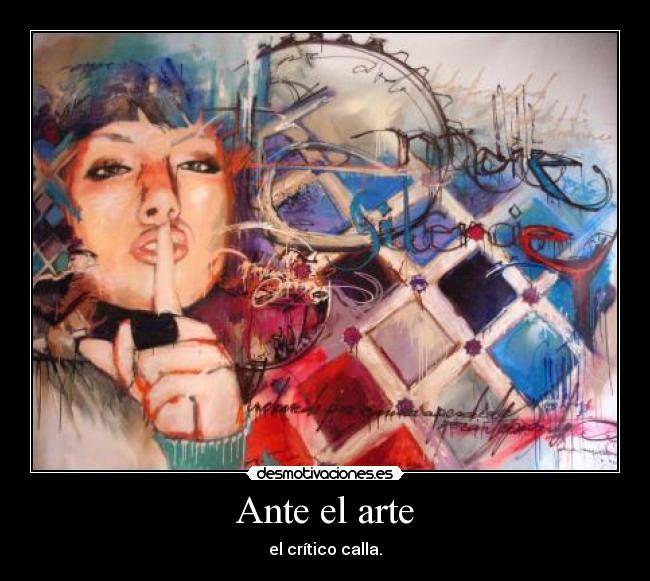 Ante el arte - el crítico calla.