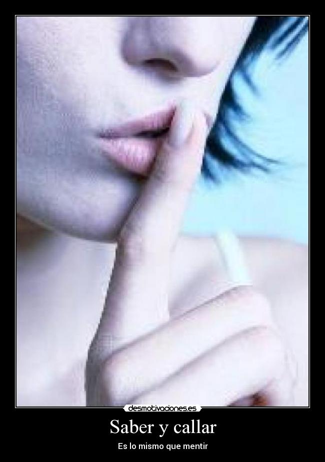 Saber y callar - Es lo mismo que mentir