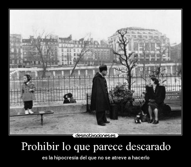 Prohibir lo que parece descarado - 