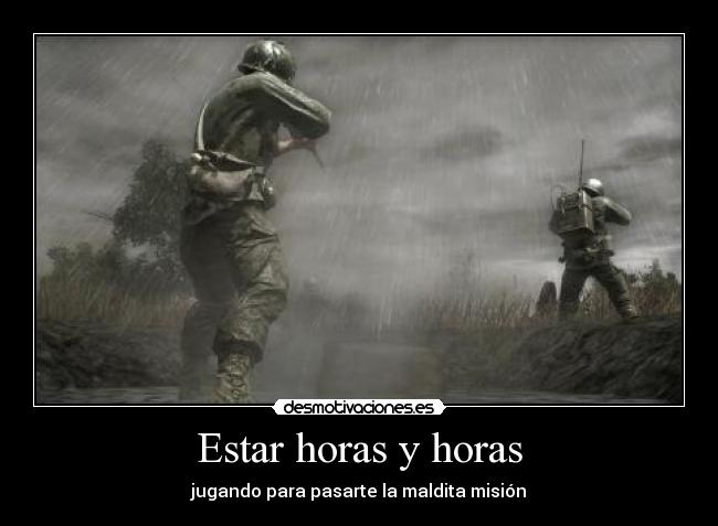 Estar horas y horas - 