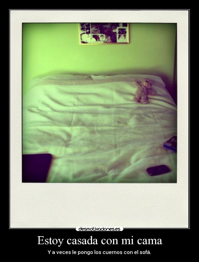 Estoy casada con mi cama -