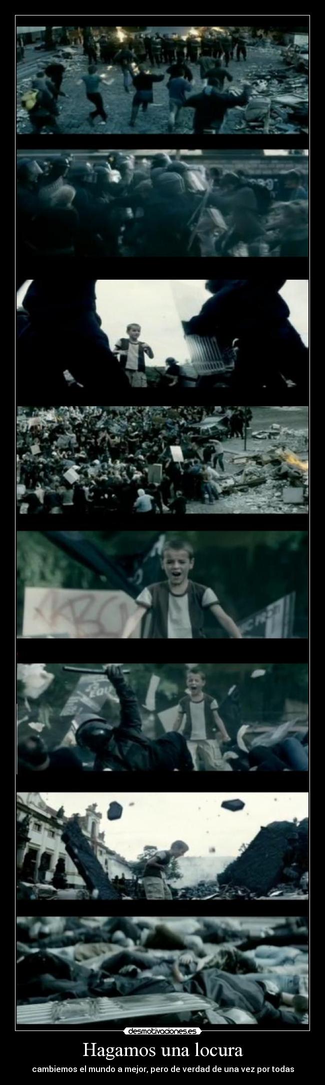 Hagamos una locura - cambiemos el mundo a mejor, pero de verdad de una vez por todas