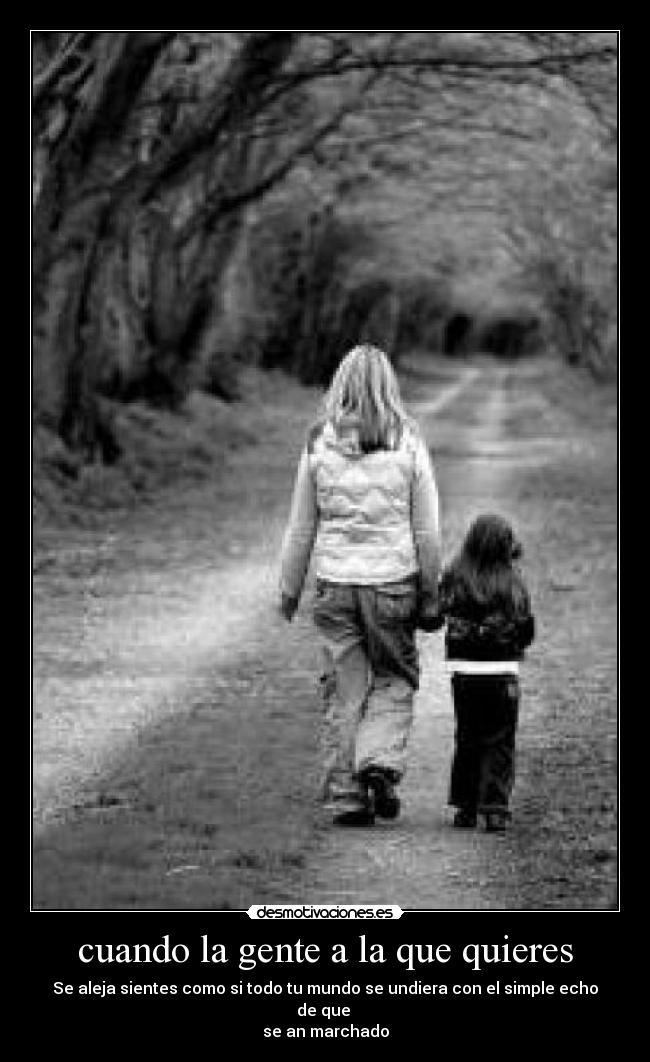 cuando la gente a la que quieres - 