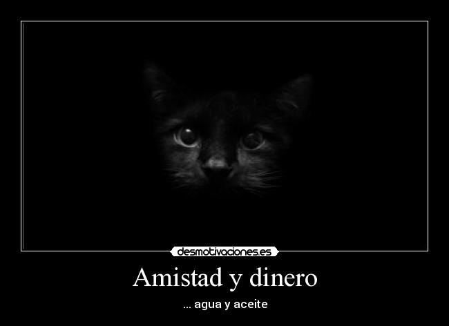 carteles amistad dinero alma pena desmotivaciones