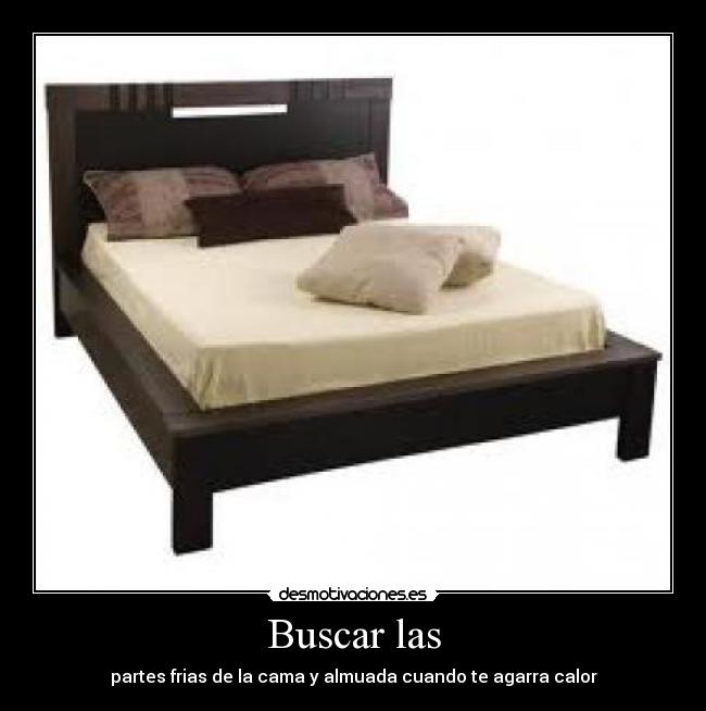 Buscar las - partes frias de la cama y almuada cuando te agarra calor