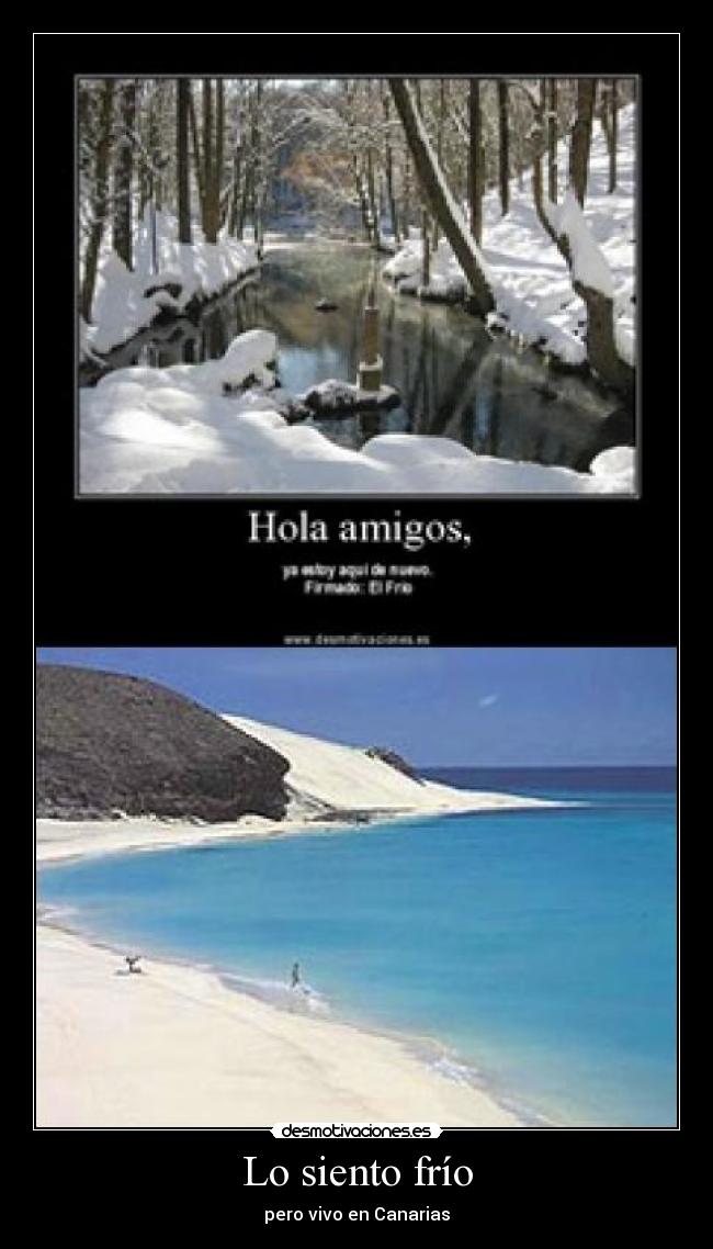 Lo siento frío - pero vivo en Canarias