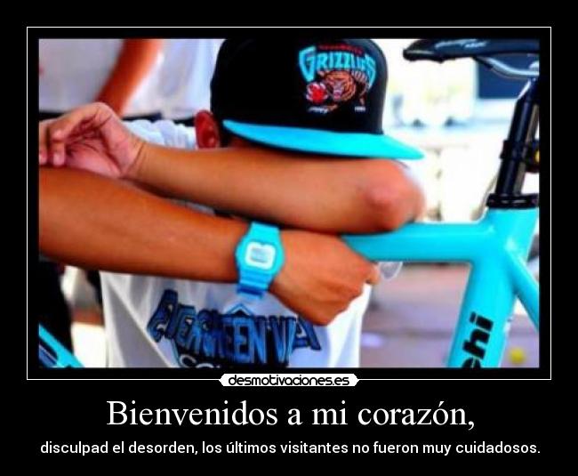 Bienvenidos a mi corazón, - disculpad el desorden, los últimos visitantes no fueron muy cuidadosos.