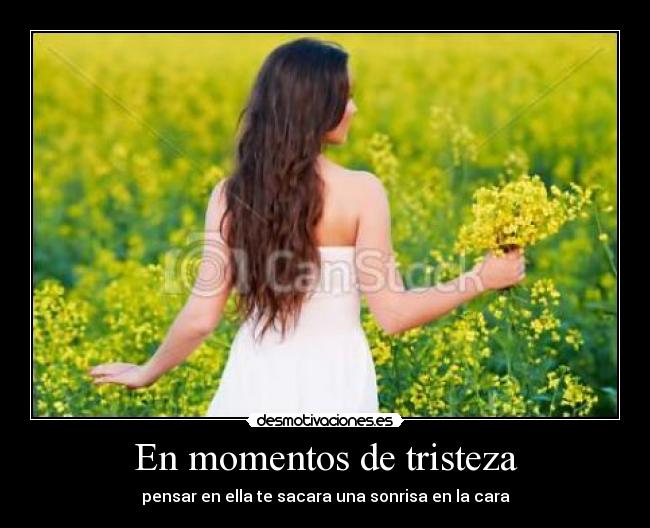 En momentos de tristeza -