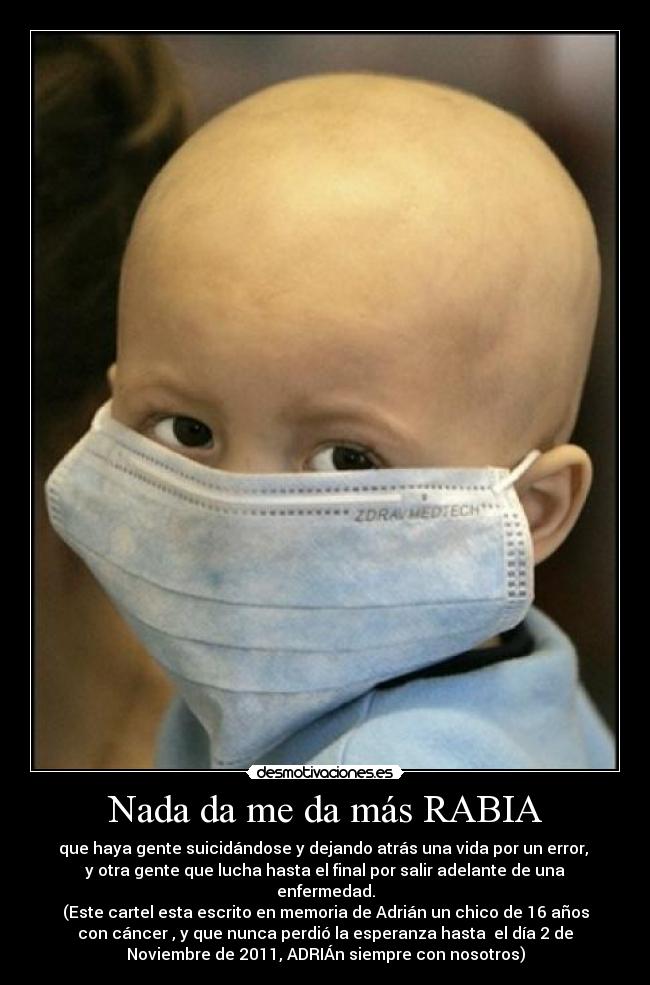 Nada da me da más RABIA -