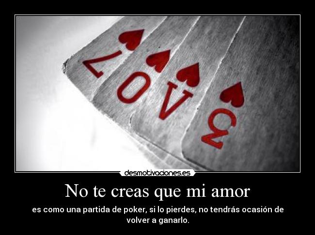 No te creas que mi amor - 