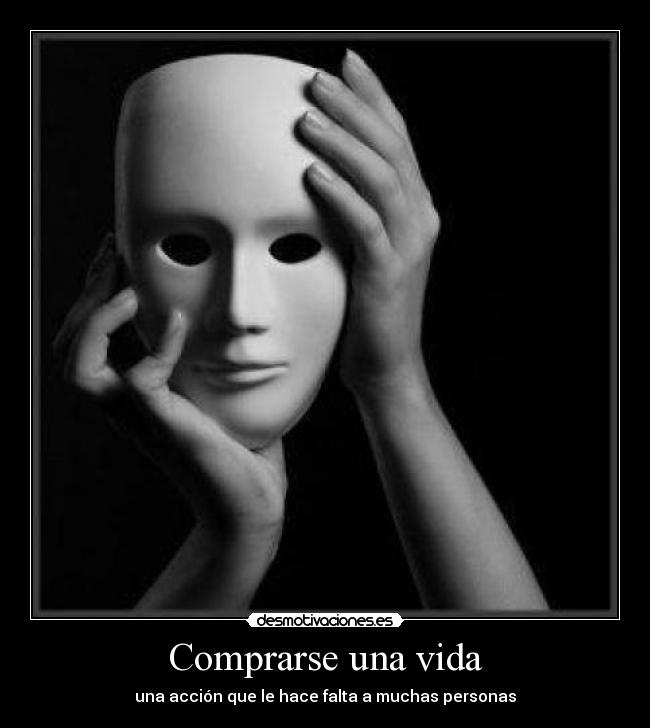 carteles vida comprarse una vida una accion que hace falta muchas personas desmotivaciones