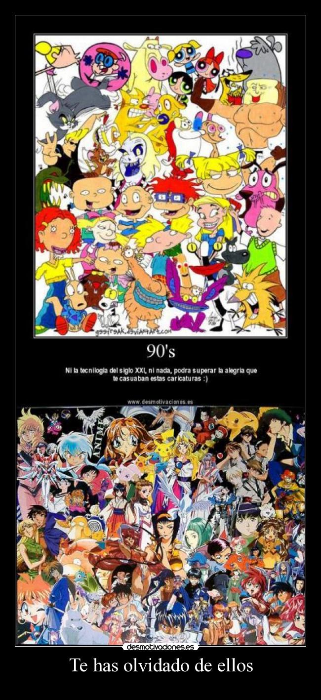 Te has olvidado de ellos -