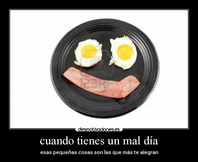 cuando tienes un mal día - 
