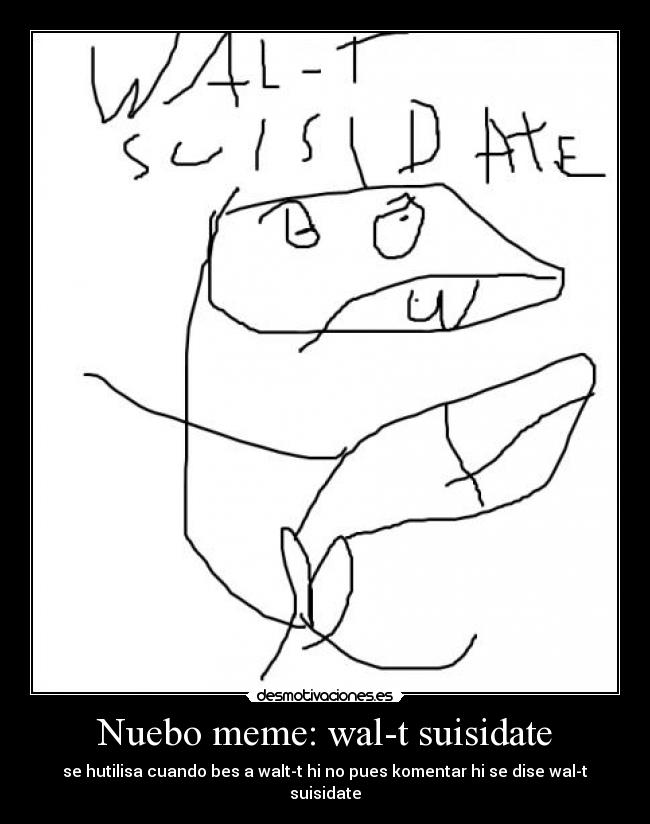 carteles wal suisidate desmotivaciones