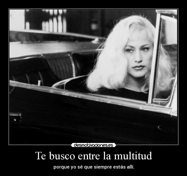 Te busco entre la multitud -