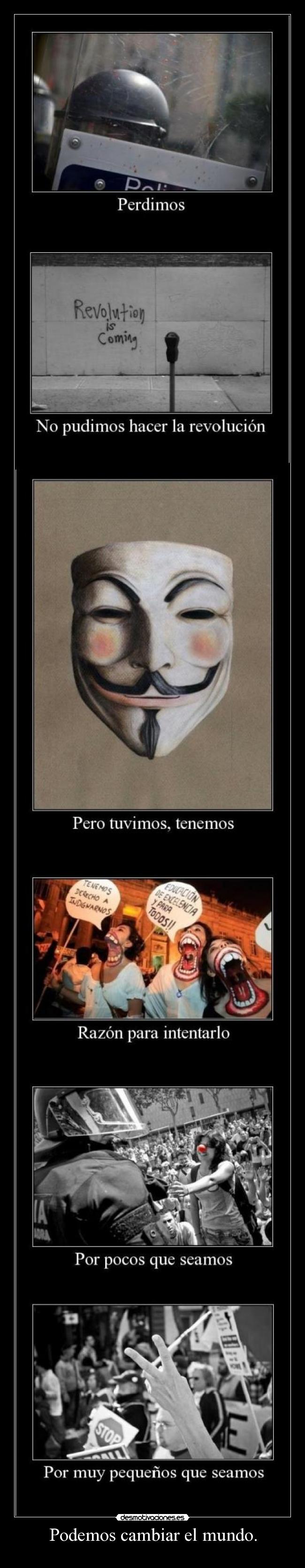 Podemos cambiar el mundo. - 