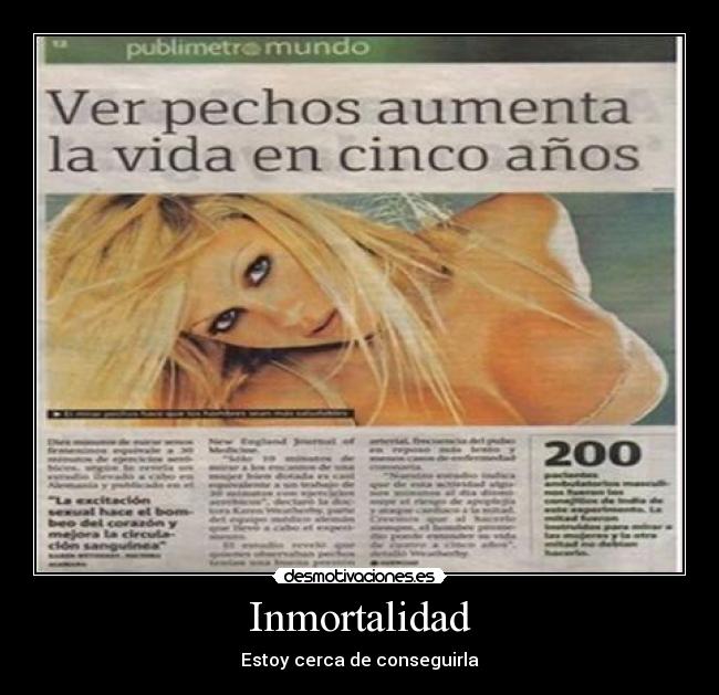 Inmortalidad - Estoy cerca de conseguirla