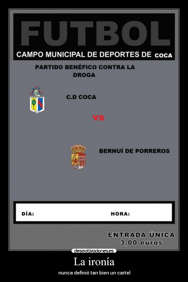 La ironía - nunca definió tan bien un cartel