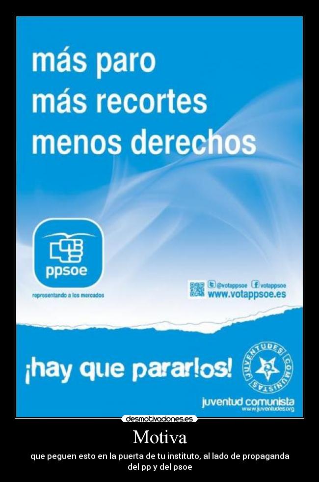 Motiva - que peguen esto en la puerta de tu instituto, al lado de propaganda del pp y del psoe