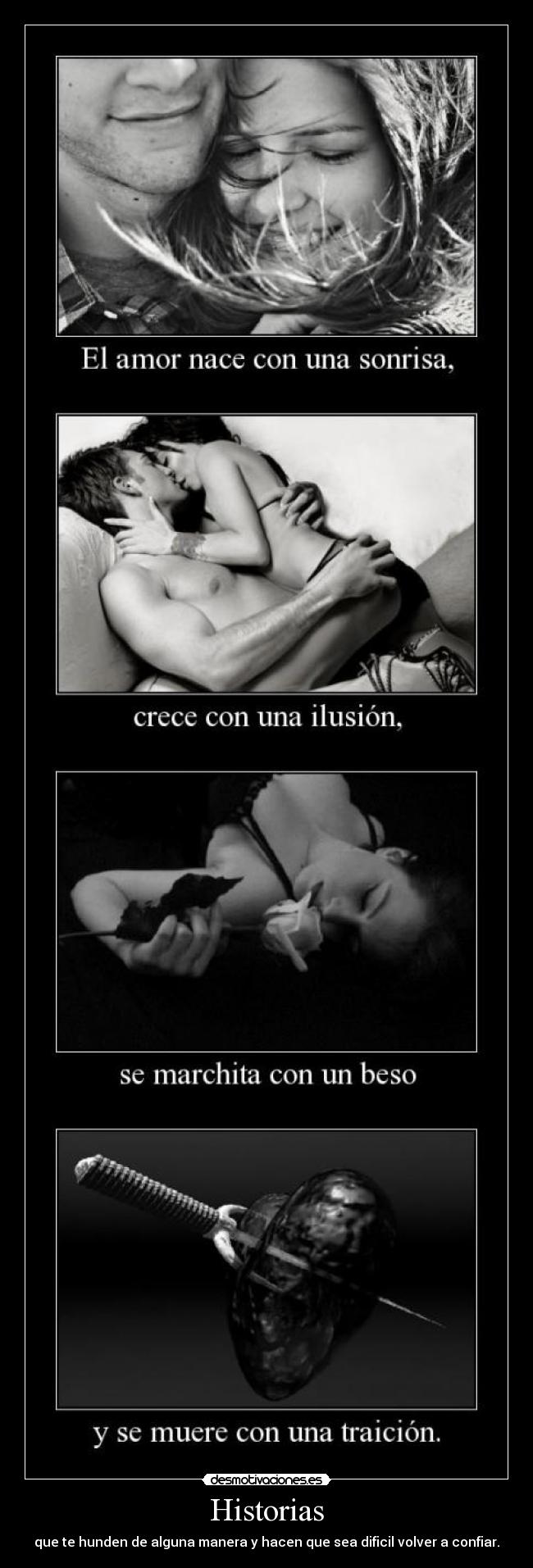 Historias - que te hunden de alguna manera y hacen que sea dificil volver a confiar.