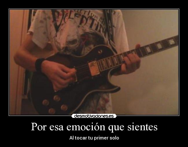 Por esa emoción que sientes -