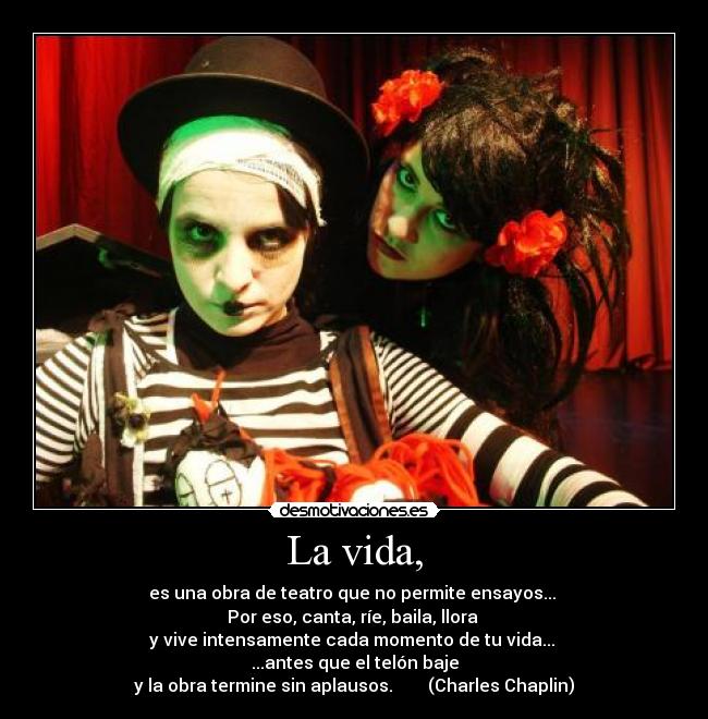 La vida, -