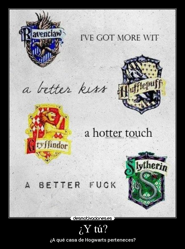¿Y tú? - ¿A qué casa de Hogwarts perteneces?