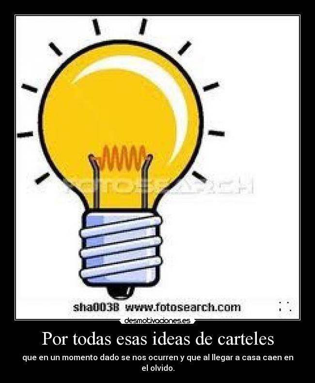 carteles ideas bombilla ideas carteles principal desmotivaciones