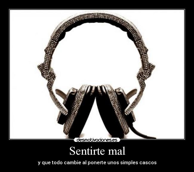 Sentirte mal -