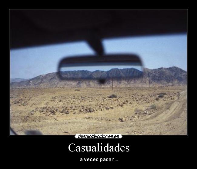 Casualidades - a veces pasan...