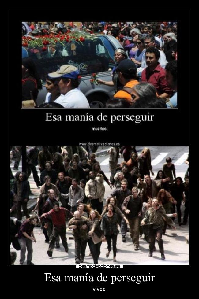 Esa manía de perseguir - 