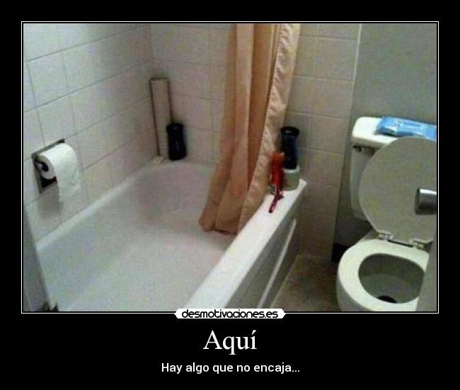 Aquí - Hay algo que no encaja...