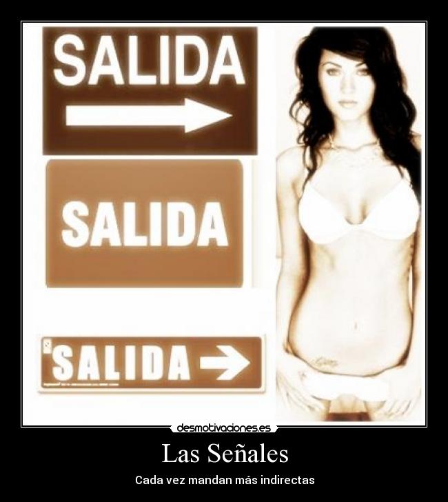 Las Señales - Cada vez mandan más indirectas