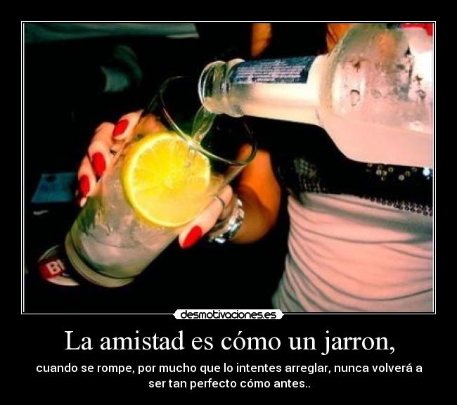 carteles amistad amistad como jarron desmotivaciones