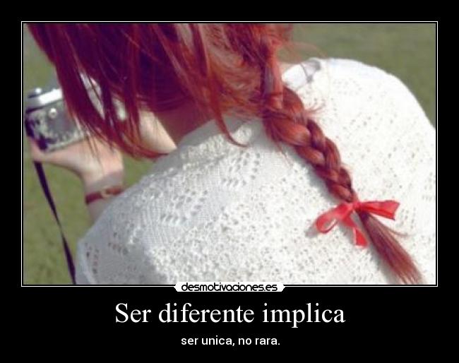 Ser diferente implica -