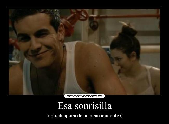 Esa sonrisilla -