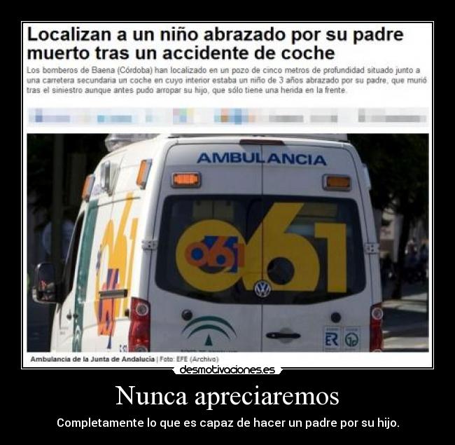 Nunca apreciaremos -