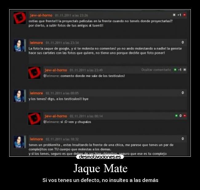 Jaque Mate - Si vos tenes un defecto, no insultes a las demás