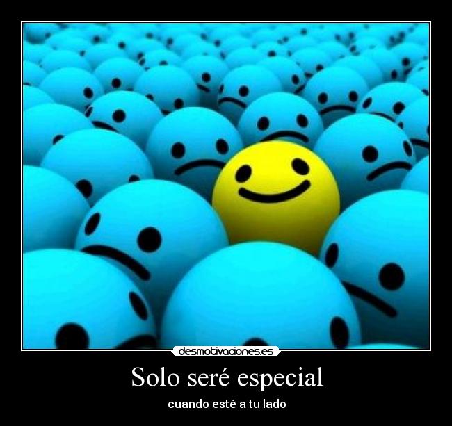 Solo seré especial - 