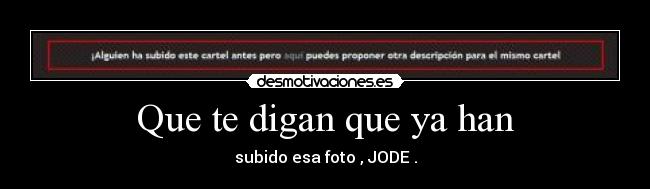 Que te digan que ya han - 