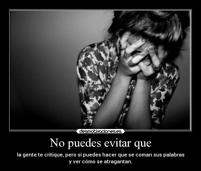 No puedes evitar que - 