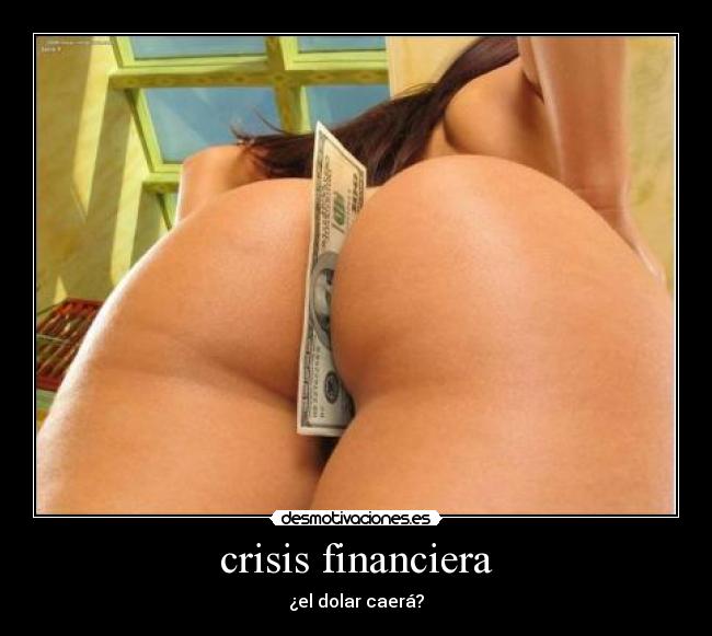 crisis financiera - ¿el dolar caerá?