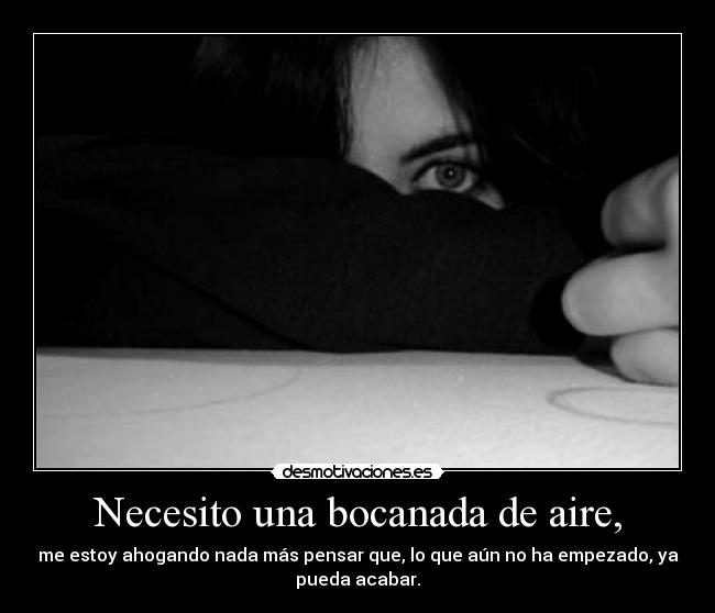 Necesito una bocanada de aire, - 
